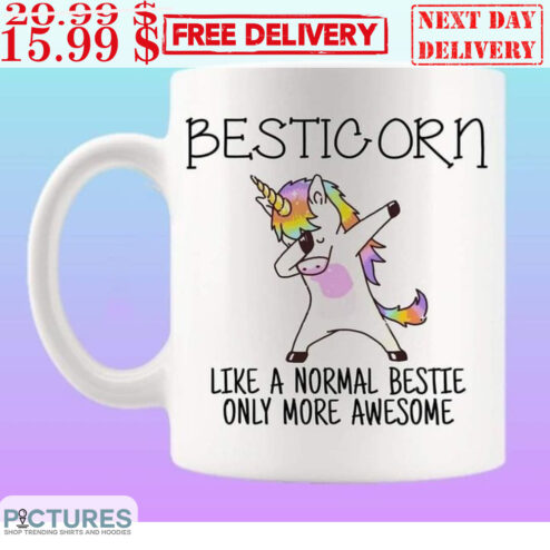 Unicorn Besticorn Like A Normal Bestie Only More Awesome Mug