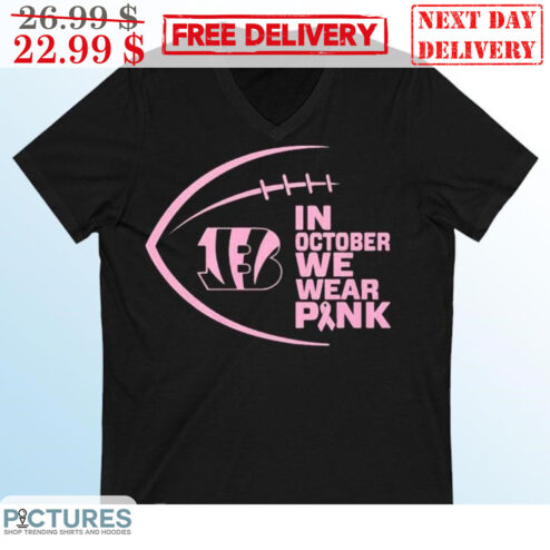 Cincinnati Bengals In October We Wear Pink NFL Shirt