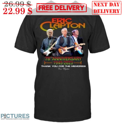 Eric Clapton 78th Anniversary 1945-2023 Thank You For The Memories Signature Shirt