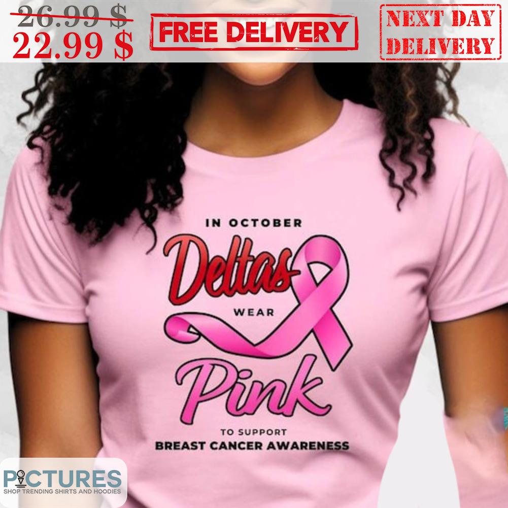 In October Deltas Wear Pink To Support Brest Cancer Awarennes Shirt