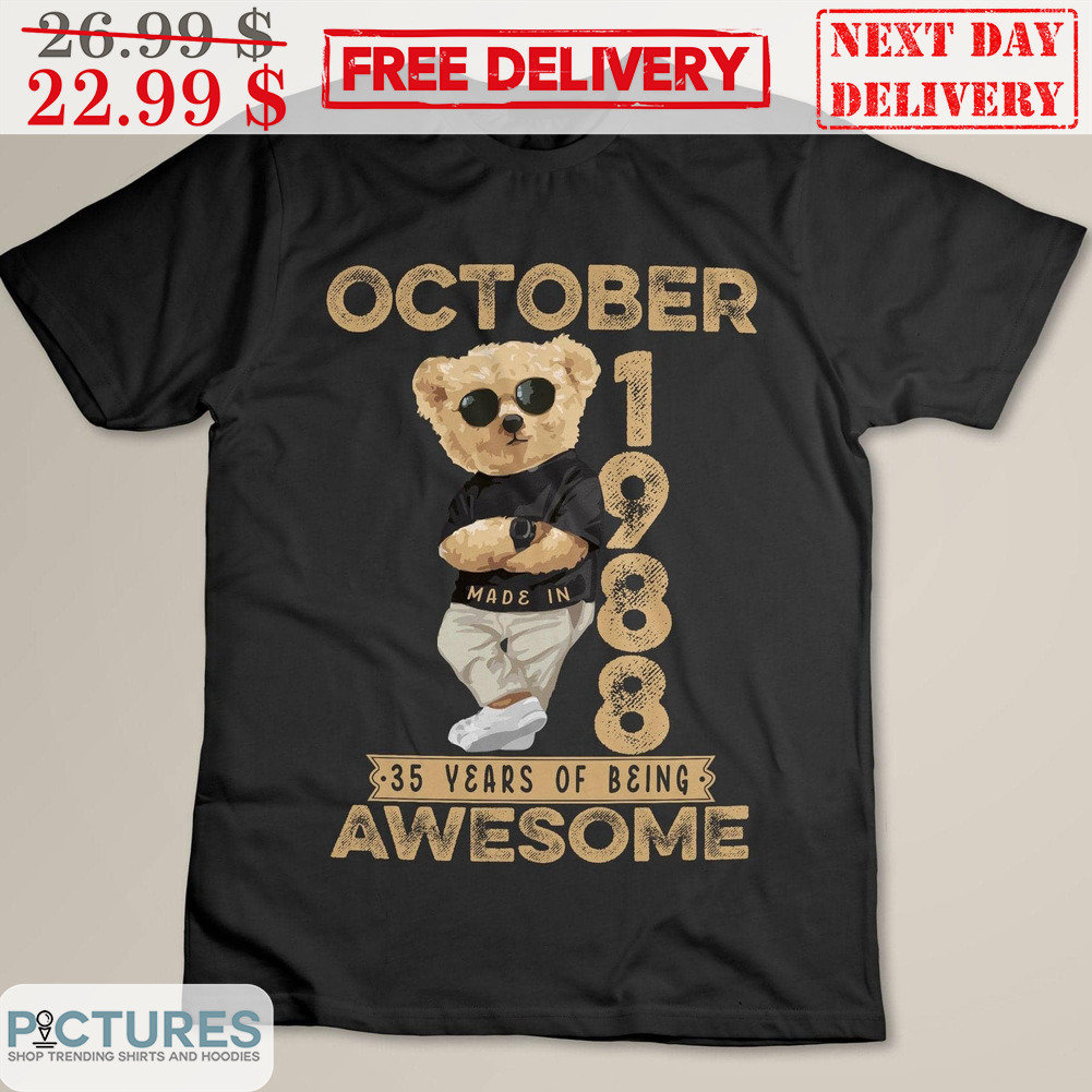 Bear October 1988 35 Years Of Being Awesome Vintage Shirt
