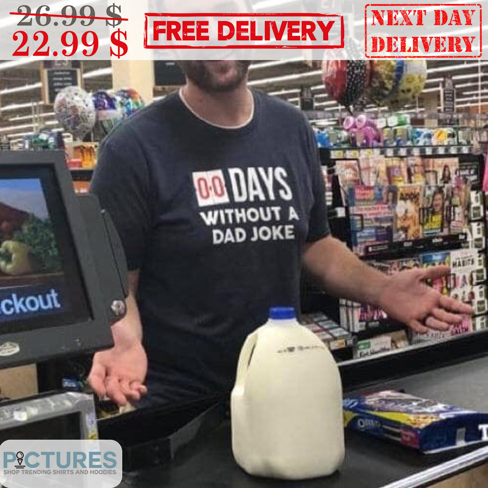 0 Days Without A Dad Joke Shirt