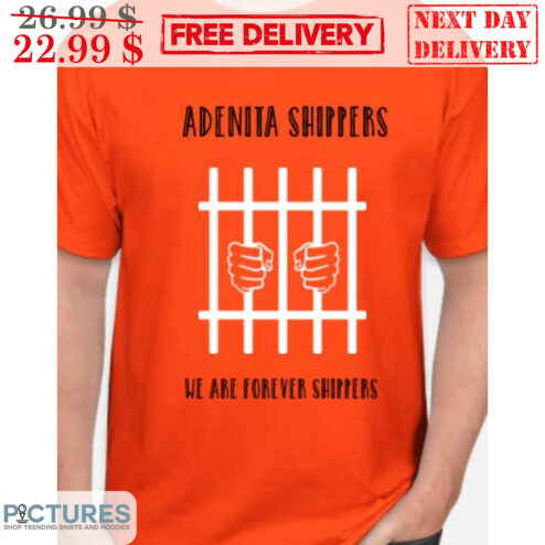 Adenita Shippers We Are Forever Shippers Shirt