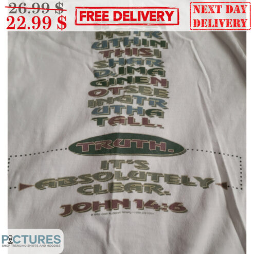 If Seeing Truth In This Is HardImagine Not Seeing Truth At All Truth Shirt
