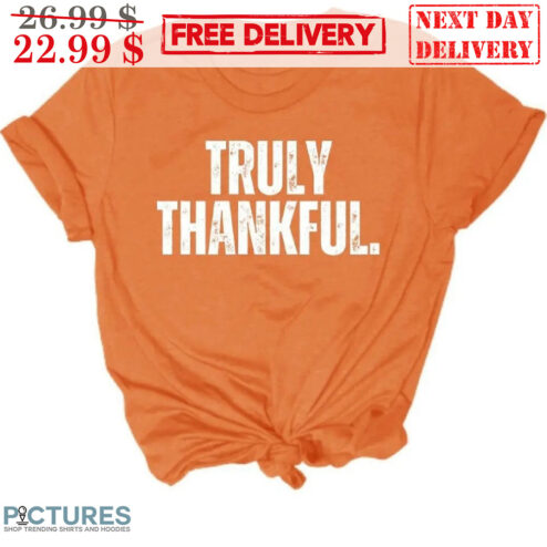 Truly Thankful Vintage Shirt