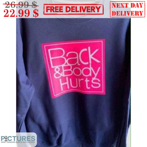 Back & Body Hurts Pink Shirt