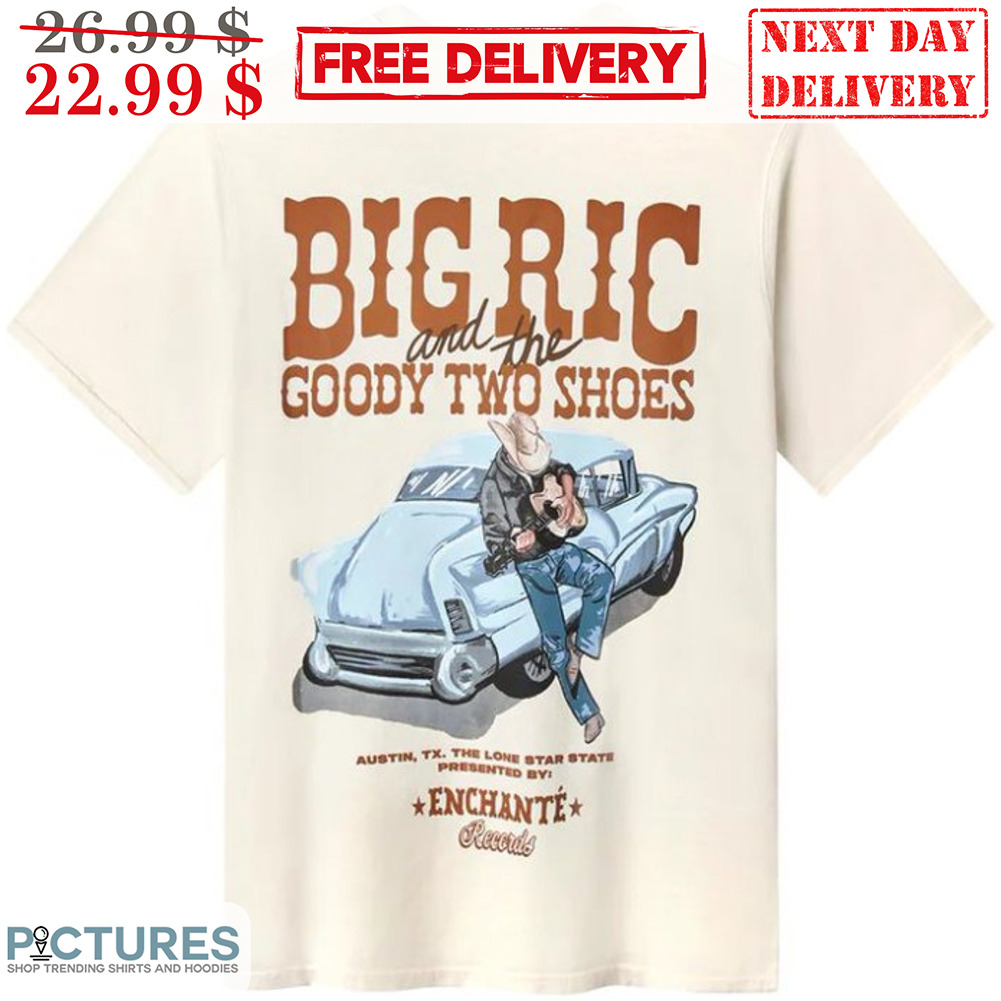 Big Ric And The Goody Two Shoes Enchate Shirt