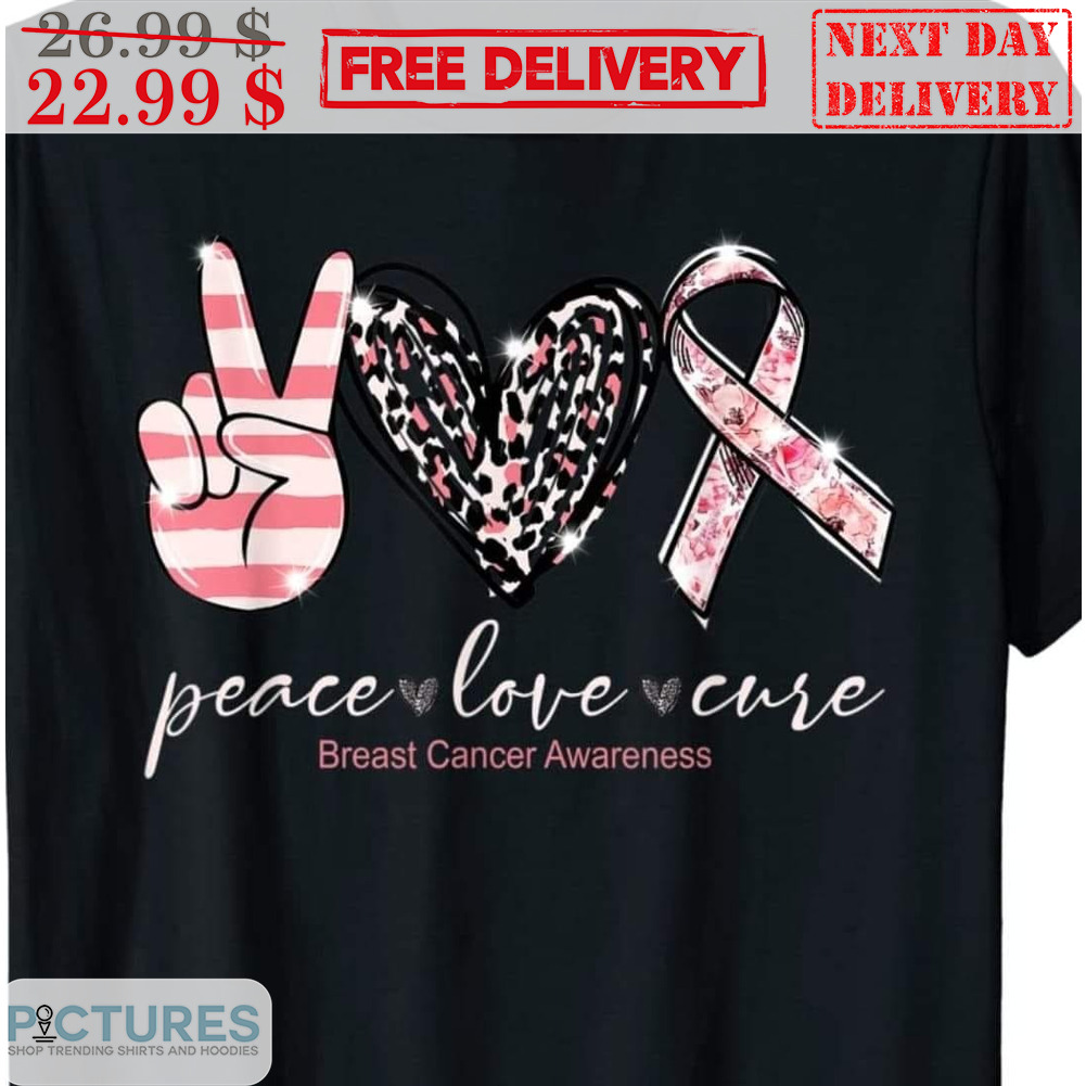Peace Love Cure Beast Cancer Awareness Shirt