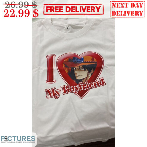 Ace I Love My Boyfriend One Piece Shirt
