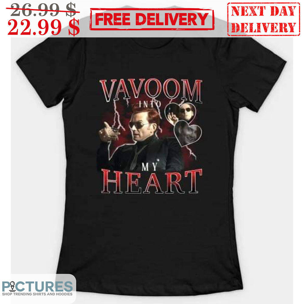 Crowley Vavoom Into My Heart Good Omens Shirt