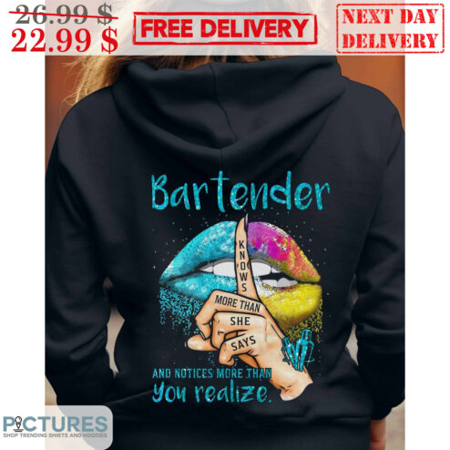 Kiss Bartender Knows More Than She Says And Notices More Than You Realize Shirt