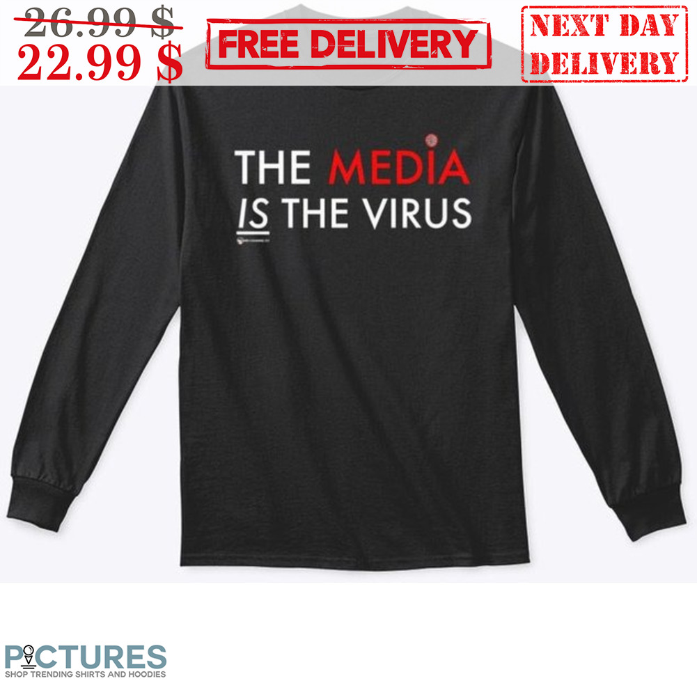The Media Is The Virus Shirt