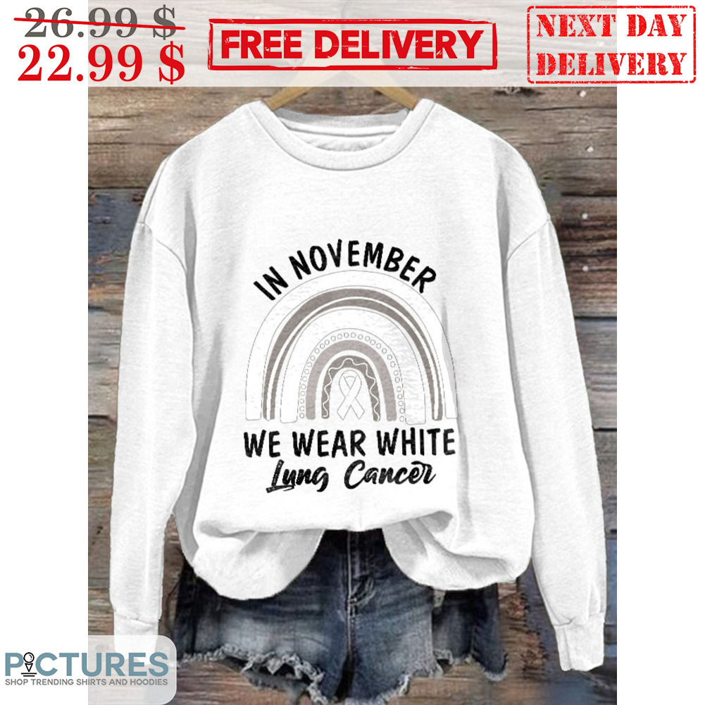 Rainbow In November We Wear White Lung Cancer Shirt