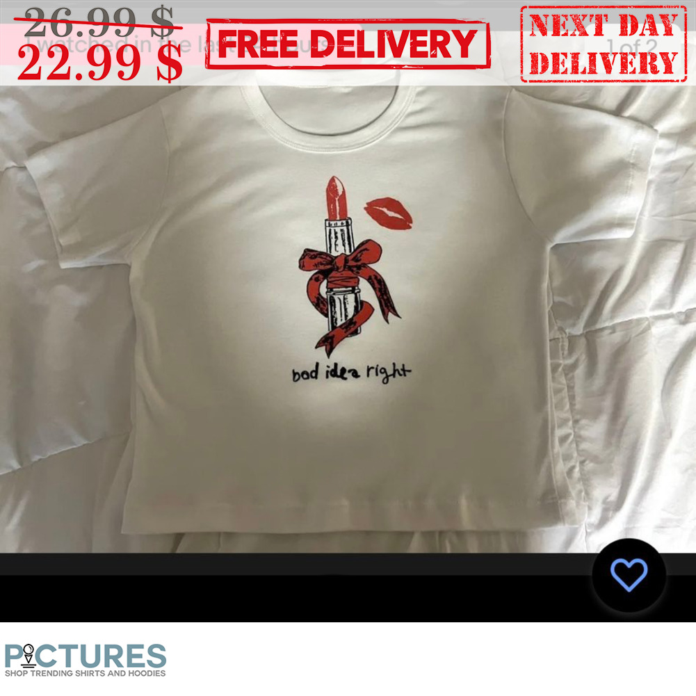 Lipstick Bad Idea Right Shirt