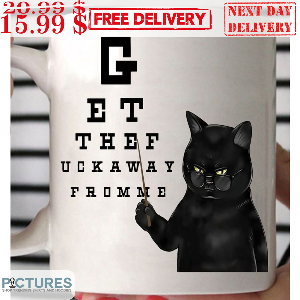 Black Cat Get The Fuck Away From Me Visual Acuity Chart Mug