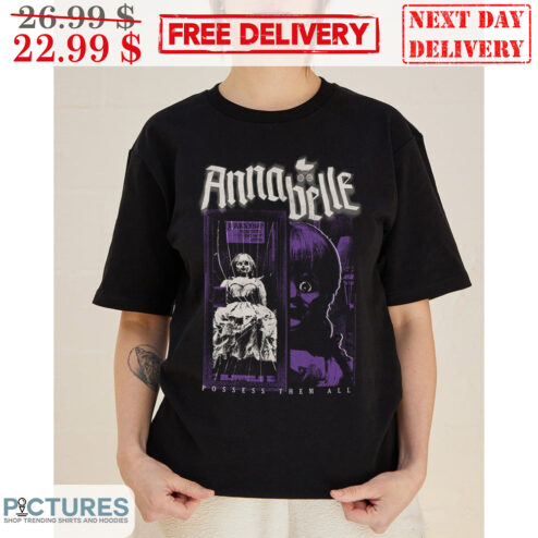 Annabelle Doll Possess Them All Halloween 203 Shirt