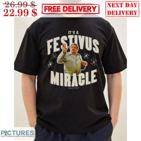 It's A Festivus Miracle Shirt