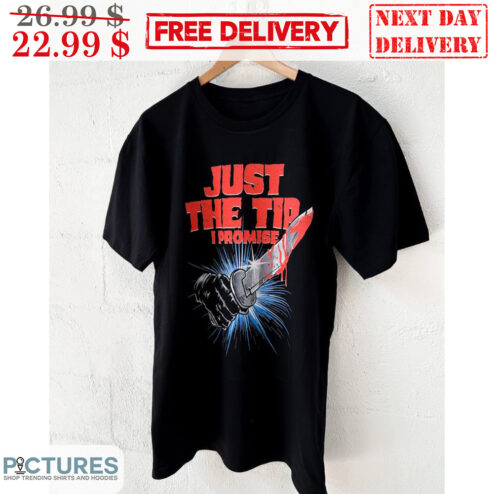 Just The Tip I Promise Halloween 2023 Shirt