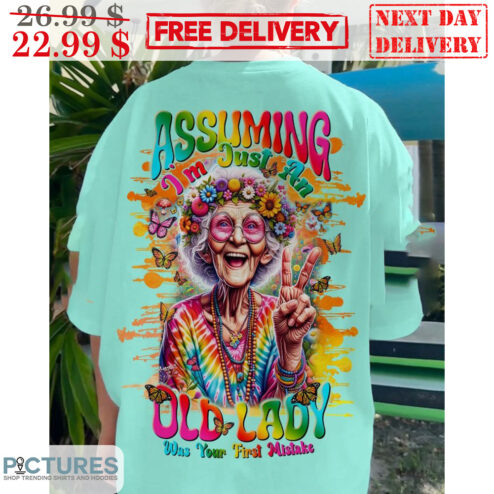 Grandma Assuming I'm Just An Old Lady Was Your First Mistake Butterfly Colorful Hippie Shirt