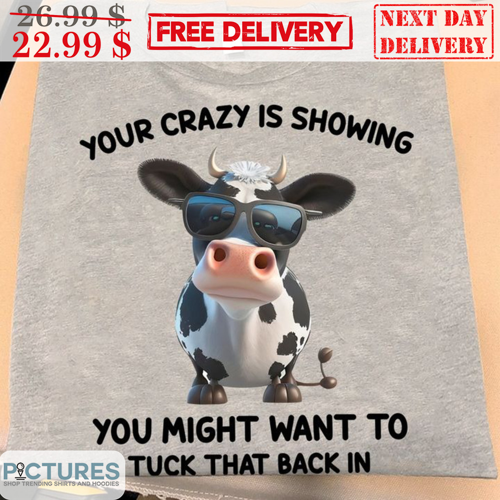 Cow Your Crazy Is Showing You Might Want To Tuck That Back In Shirt