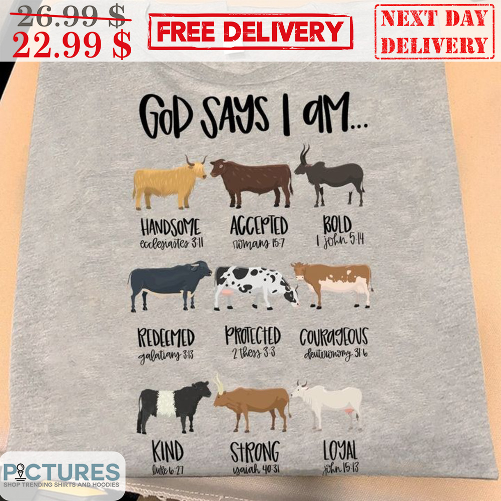 Cows God Says I Am Handsome Accepted Bold Shirt