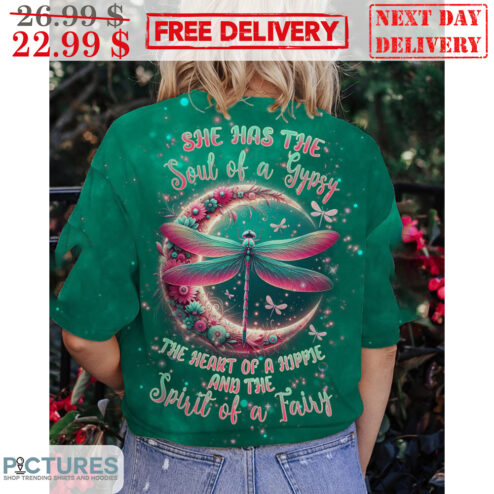 Dragonfly She Has The Soul Of A Gypsy The Heart Of A Hippie And The Spirit Of A Fairy Shirt