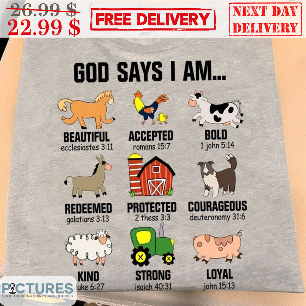 God Says I Am Beautiful Accepted Bold Redeemed Protected Courageous Shirt