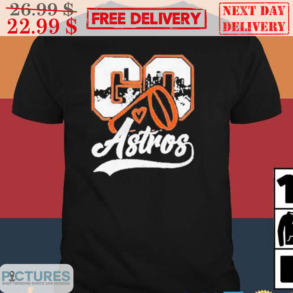 Go Astros Houston Astros MLB Shirt