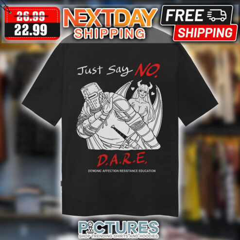 Just Say No DARE Demonic Affection Resistance Education Shirt