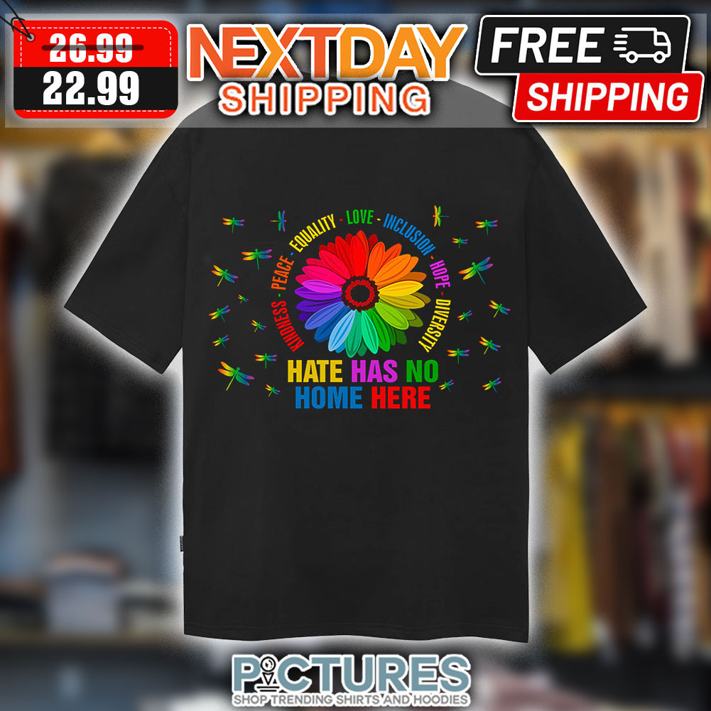 Autism Daisy Kindness Peace Equality Love Inclusion Hope Diversity Hate Has No Home More Shirt