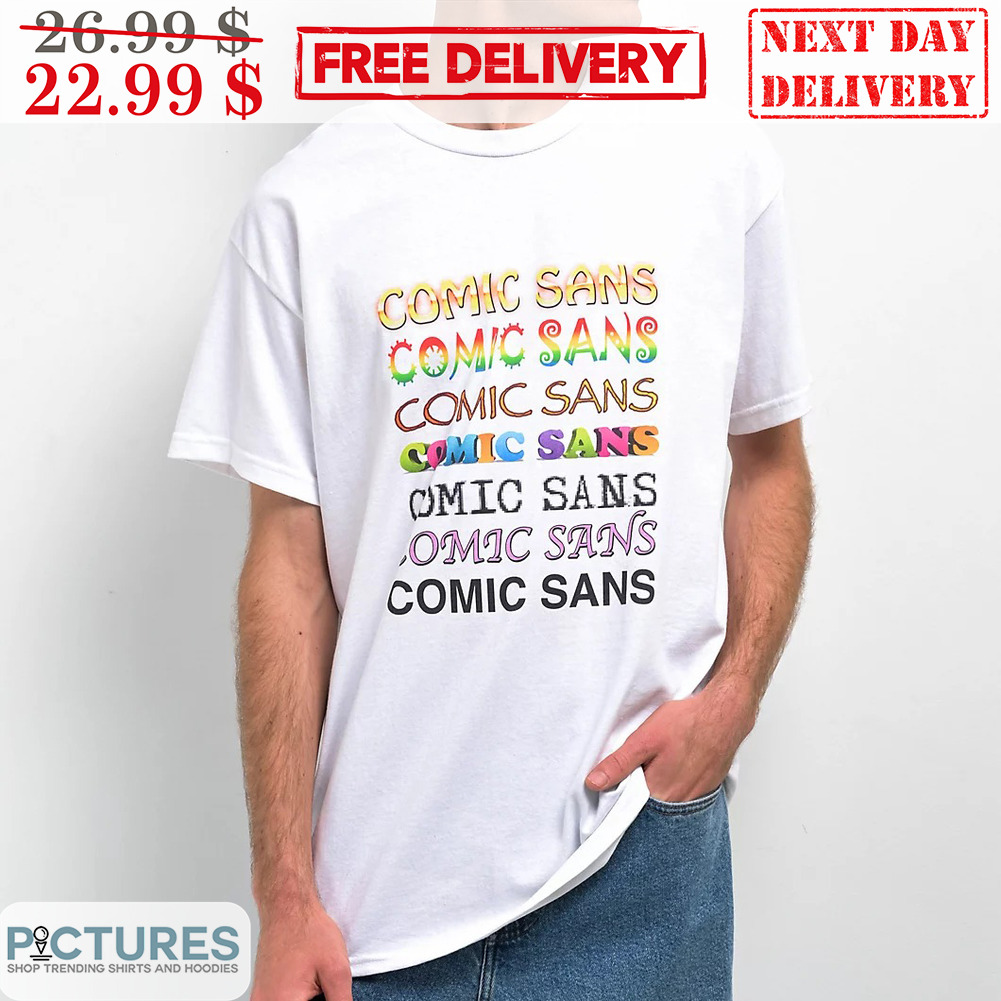 Comic Sans Colorful Shirt