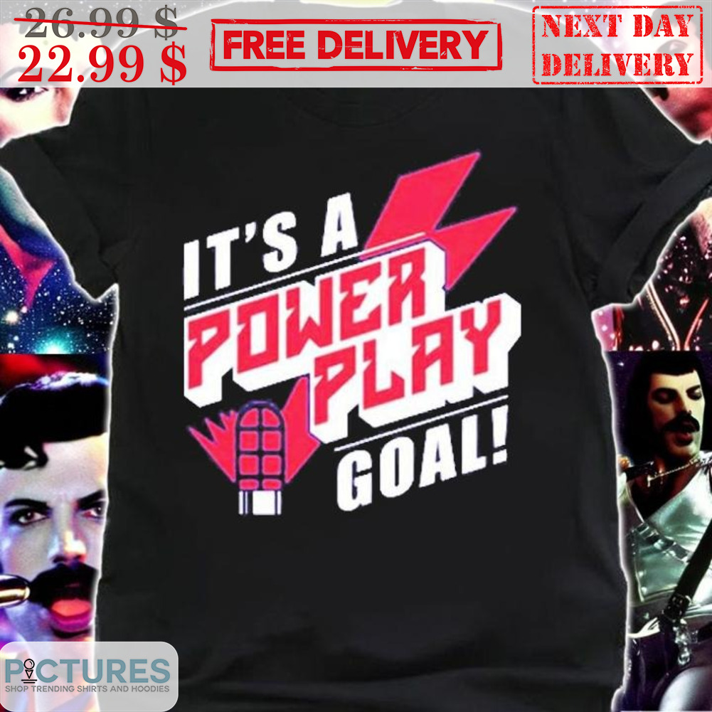 It's A Power Play Goal Shirt