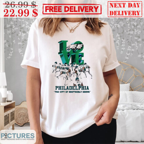 Love Philadelphia The City Of Brotherly Shove Shirt