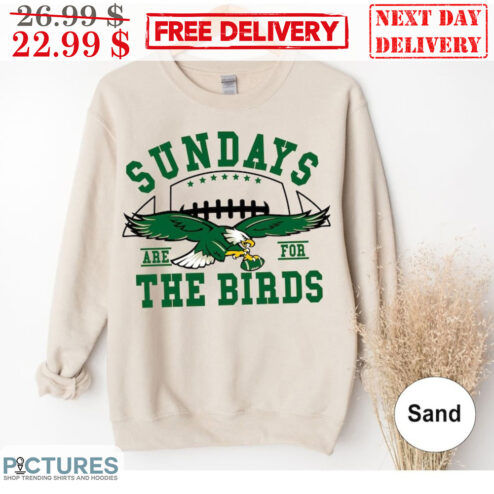 Philadelphia Eagles Sundays Are For The Birds Shirt