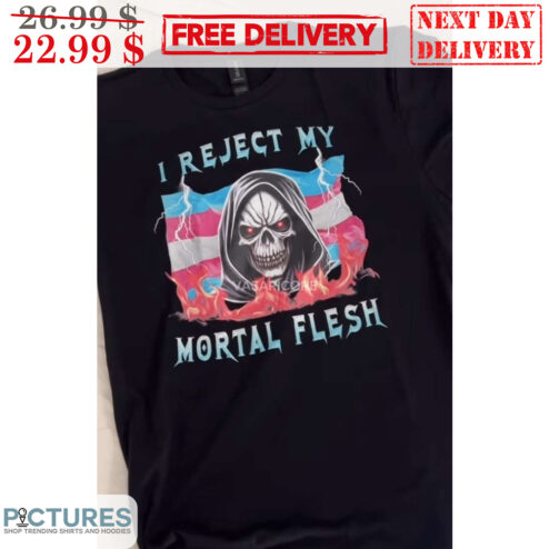 Death I Reject My Mortal Flesh Transgender Flag Shirt