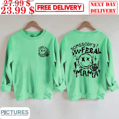 Smiley Feral Mama Somebody's Feral Mama Shirt