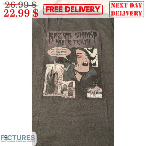 Razor Sharp White Teeth Keep Your Soul Like A Secret In Your Throat Shirt