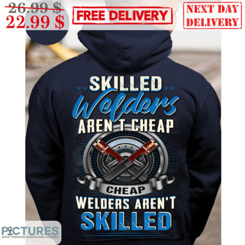 Skilled Welders Aren't Cheap Cheap Welder's Aren't Skilled Vintage Shirt