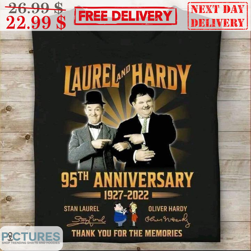 Laurel And Hardy 95th Anniversary 1927-2022 Signature Thank You For The Memories Shirt