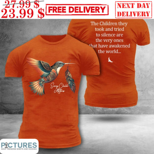 Hummingbird Native Every Child Matter The Children They Took And Tried To Silence Are The Very Ones That Have Awakened The World Shirt