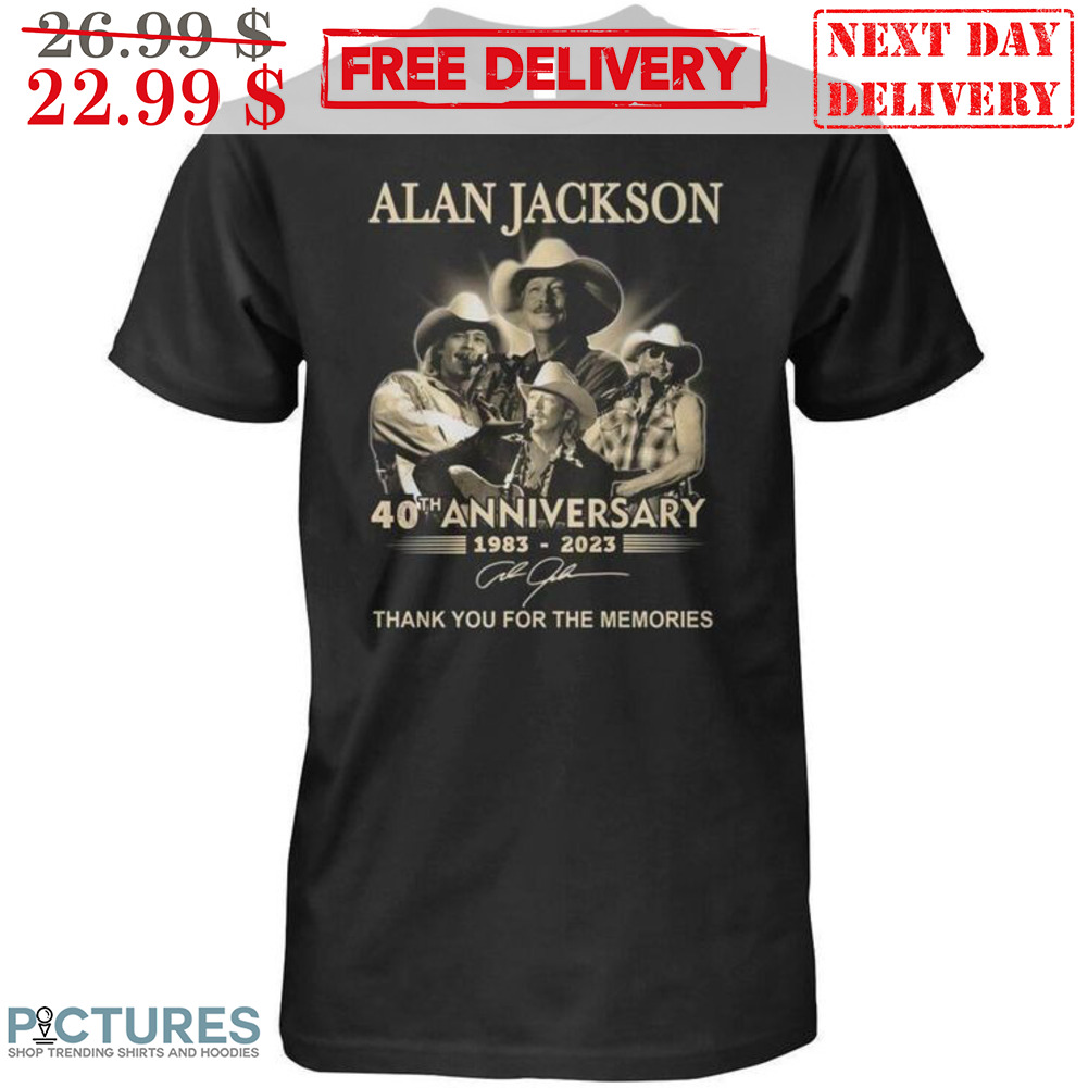 Alan Jackson 40th Anniversary 1983 2023 Signature Thank You For The Memories Shirt