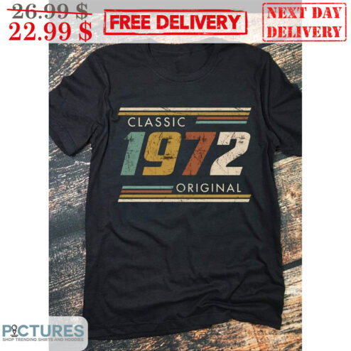 Classic 1972 Original Retro Vintage Shirt