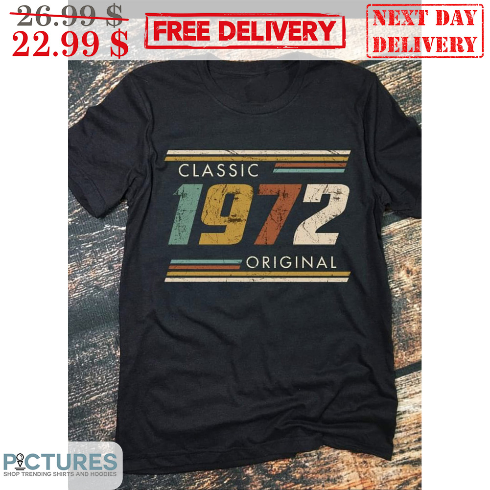 Classic 1972 Original Retro Vintage Shirt