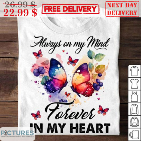 Always On My Mind Forever In My Heart Memorial Day Shirt