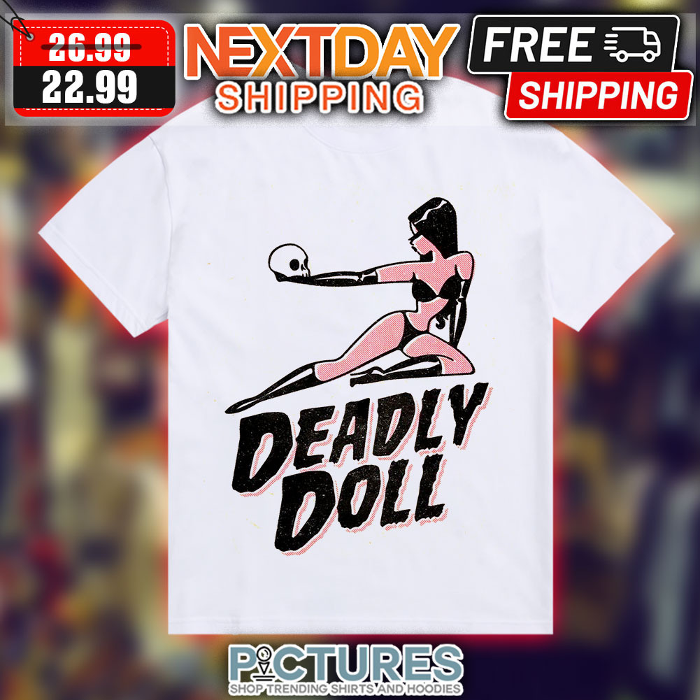 Sexy Lady Deadly Doll Shirt