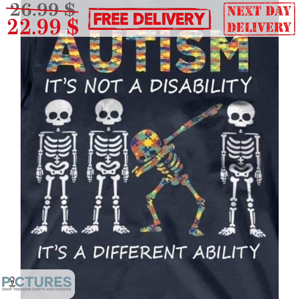 FREE shipping Skeleton Autism It's Not A Disability It's A Different ...