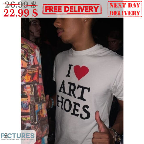 I Love Art Hoes Shirt
