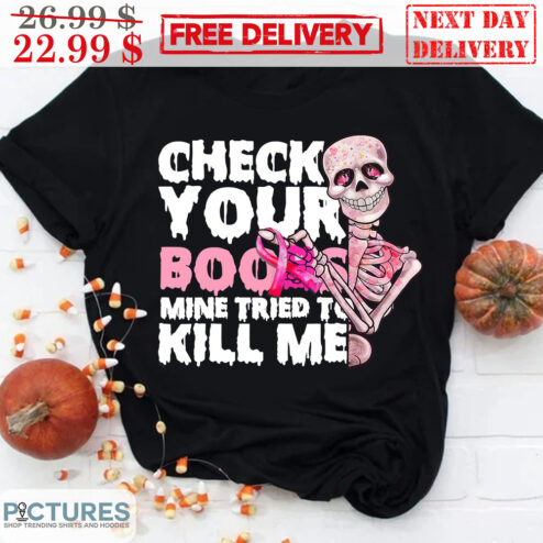 Skull Check Your Boobs Mine Tried To Kill Me Breast Cancer Awareness Shirt