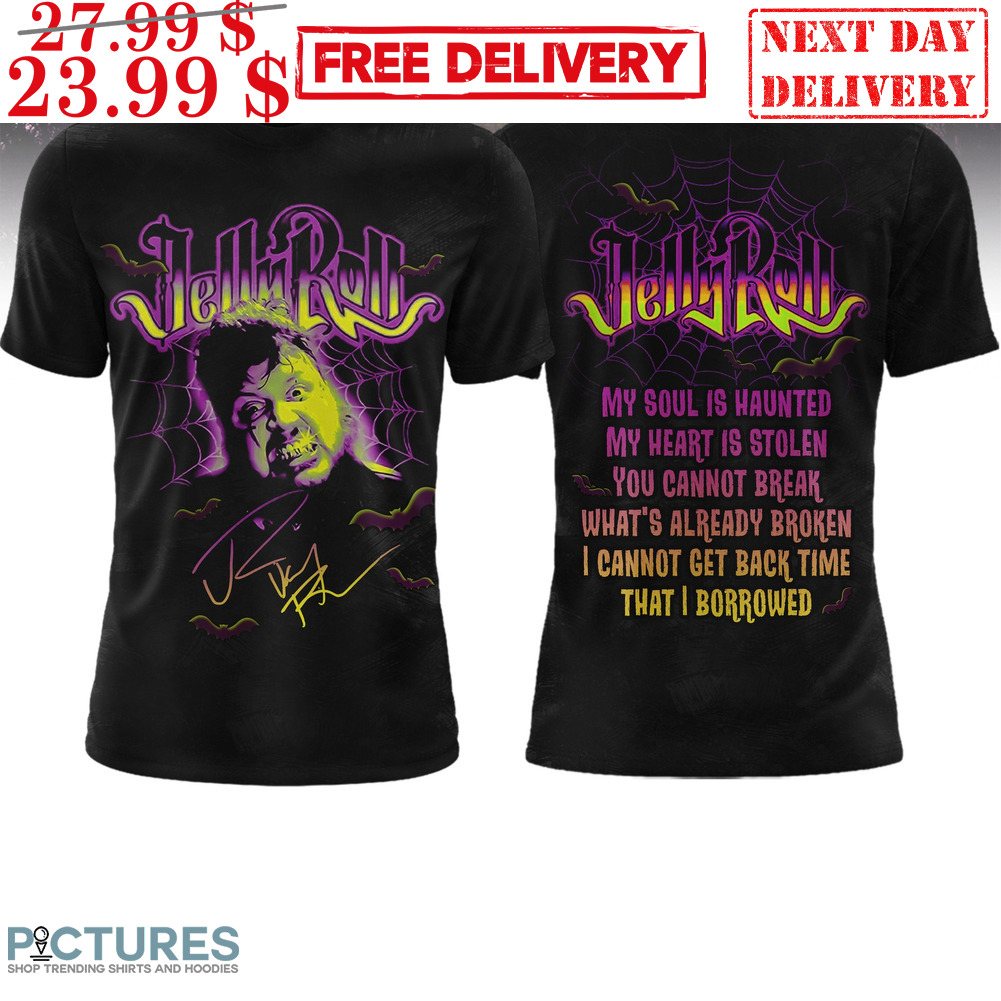 Jelly Roll My Soul Is Haunted My Heart Is Stolen You Cannot Break Signature Shirt
