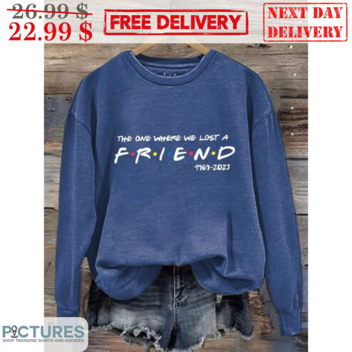 The One Where We Lost A Friends 1969-2023 Shirt